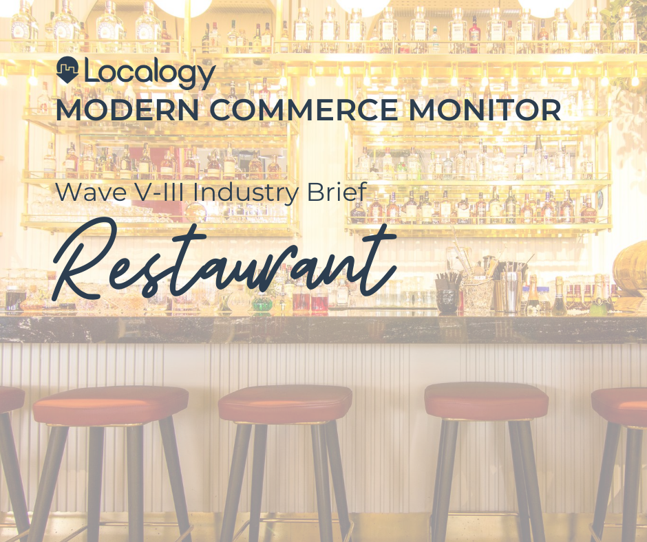 Localogy Modern Commerce Monitor Wave V-III Restaurant Industry Brief